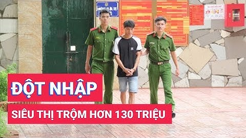 Bắt đối tượng đột nhập siêu thị lúc nửa đêm trộm cắp tài sản hơn 130 triệu đồng