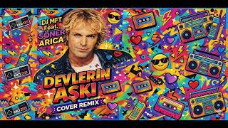 Devlerin Aşkı - Soner Arıca (Dj Mft Remix) Türkçe Deep House - Türkçe Pop