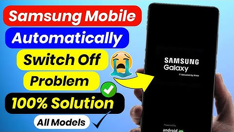 How to fix samsung galaxy automatic switch off problem | fix auto restart problem samsung 2023