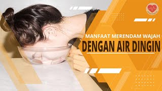 MANFAAT MERENDAM WAJAH DENGAN AIR DINGIN