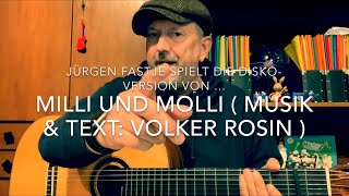 Video thumbnail of "Milli und Molli ( Musik & Text: Volker Rosin ), Diskoversion, hier gespielt von Jürgen Fastje !"