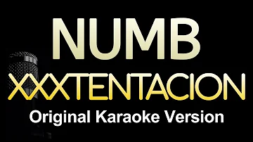 NUMB - XXXTENTACION (Karaoke Songs With Lyrics - Original Key)
