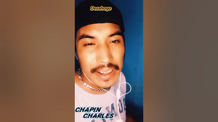 Desahogo x CHAPIN CHARLES