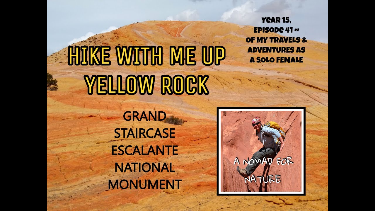 Yellow Rock Hike / Grand Staircase Escalante / Cottonwood Canyon Road ~ UT