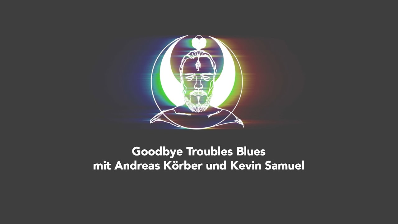 Goodbye Troubles Blues - Live REC mit Andreas Körber und Kevin Samuel