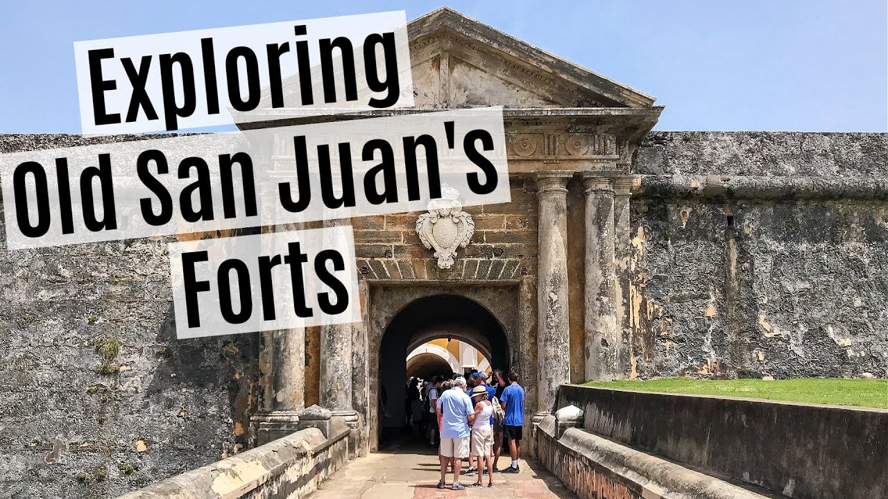 Exploring the Old San Juan Forts