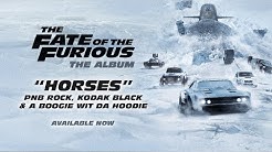 PnB Rock, Kodak Black & A Boogie â€" Horses (from The Fate of the Furious: The Album) [OFFICIAL AUDIO]  - Durasi: 4:09. 