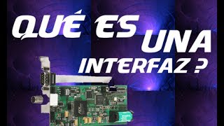 Informática Básica. Qué es una Interfaz Interfaz de red, Interfaz de disco, Interfaz web!