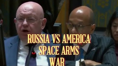 Russia and US Clash Over Outer Space Arms Control Resolution