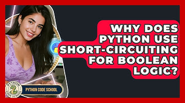 Why Does Python Use Short-circuiting For Boolean Logic? - Python Code School
