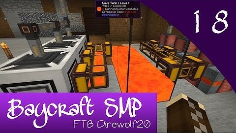 Baycraft 18: New Power System | Lava Fabrication | Magmatic Dynamo | FTB Direwolf20 Minecraft