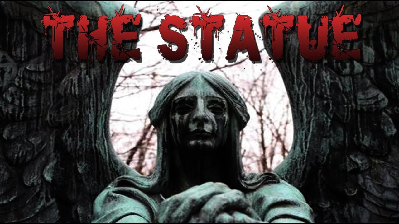 Creepypasta The Statue YouTube