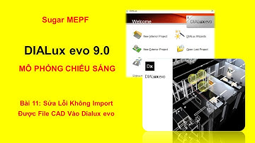 Hướng Dẫn Phần Mềm Dialux evo 9.0 - Bài 11: Sửa Lỗi Không Import Được File CAD | Sugar MEPF