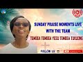 TEMBEA TEMBEA YESU TEMBEA TUKUONE SUNDAY SERVICE PRAISE MOMENTS LIVE WITH THE TEAM 14 8 2022