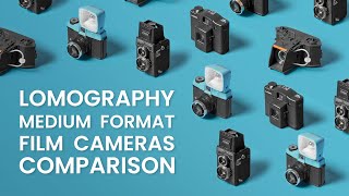 Lomography 120 Film Cameras Overview Comparison