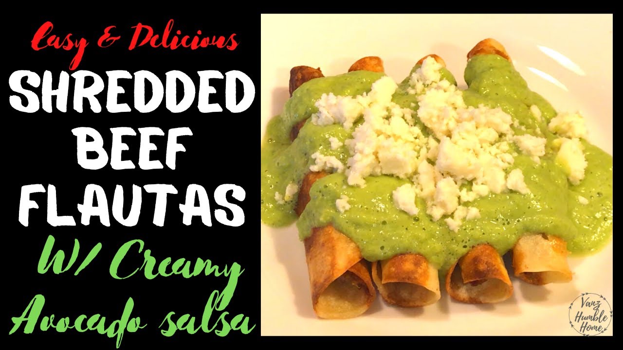 Shredded Beef Flautas & Creamy Avocado Lime salsa| Rolled tacos|Taquitos. - YouTube