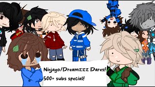 | Ninjago/Dreamzzz dares! | (500+ special!) [Late?]