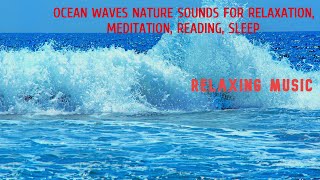 Ocean Waves : Nature Sounds for Relaxation, Meditation, Reading, Sleep, Study, Focus, Relax