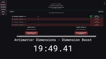 Antimatter Dimensions Speedrun - Dimension Boost (19:49.4)
