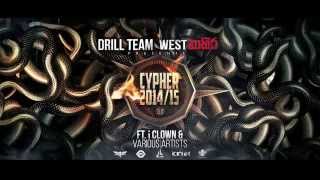 Drill Team Cypher 2014/15 ft. iClown & Fill T, Big Doggy, Omee, Zen, AF