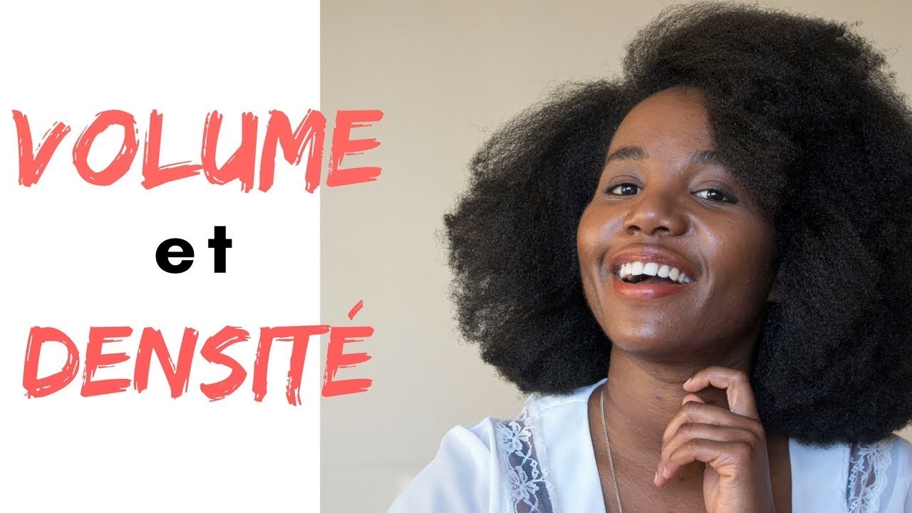 Comment Jobtiens Du Volume Sur Mes Cheveux Crépus Racines