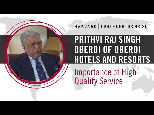 Prithvi Raj Singh Oberoi of Oberoi Hotels and Resorts: Importance of High  Quality Service 