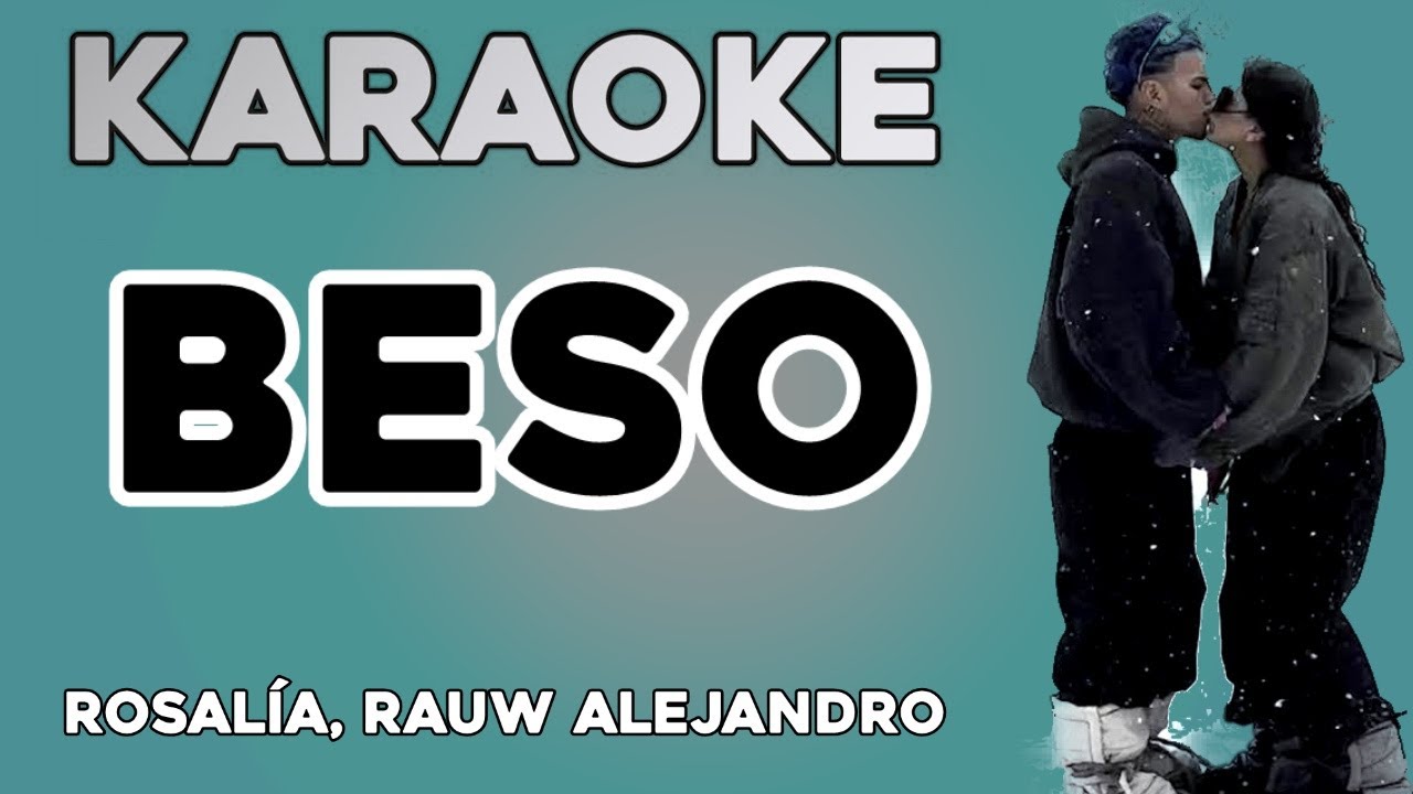 (KARAOKE) ROSALÍA, Rauw Alejandro - BESO