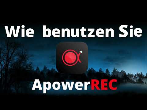 Wie benutzen Sie ApowerREC