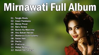 Mirnawati Full Album | Lagu Lawas Enak Didengar 🎼 Mirnawati Dewi Dangdut Memories Full Album