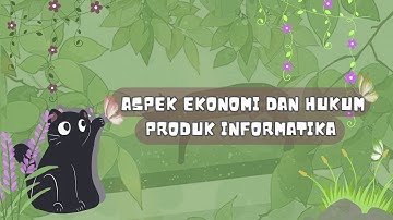 ASPEK EKONOMI DAN HUKUM PRODUK INFORMATIKA