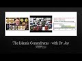 The Islamic Conundrums - with Dr.  Jay