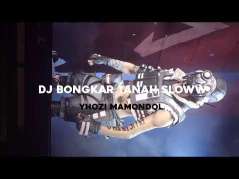 DJ Yhozi Mamondol Bongkar Bongkar Tanah Slow