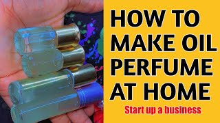 How To make Perfume Oil~Oil Perfume At Home - Business