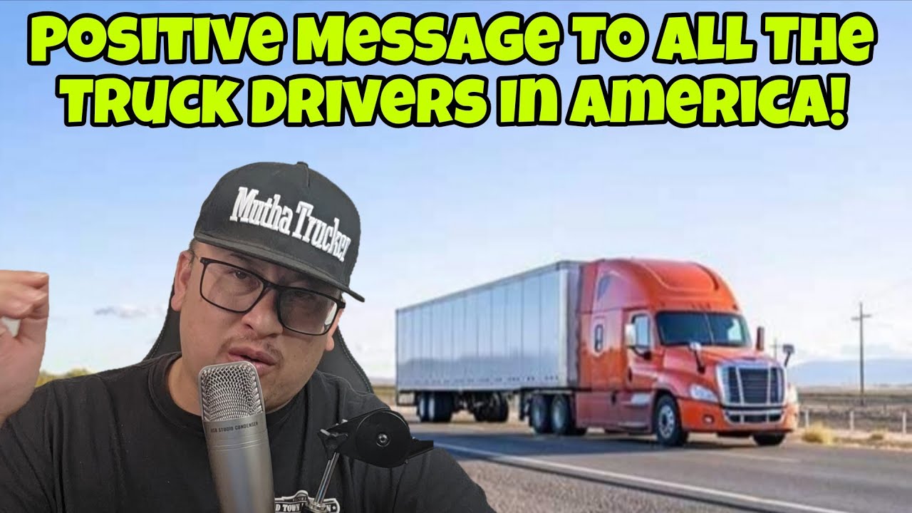 Positve Message To All The Truck Drivers In America! PLEASE SHARE!