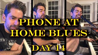 Phone at Home Blues  - Tony DeSare Quarantine Diaries Day 14