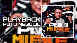 Playback Puto Negócio - Pisada Di Muleke