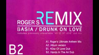 BASIA - DRUNK ON LOVE (HANDS IN THE AIR DUB) [HQ] (4/4)