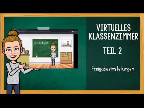 Virtuelles Klassenzimmer Teil 2 Freigabe