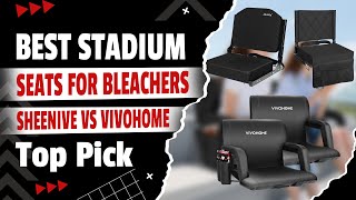 Best Stadium Seats for Bleachers 🪑 Sheenive vs VIVOHOME