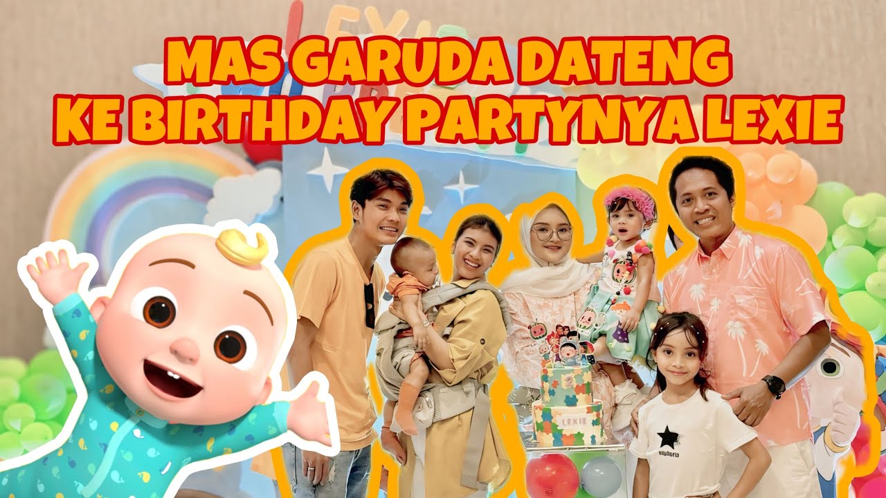DI ULANG TAHUN LEXIE ADA COCOMELON 😍