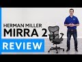 Herman Miller Mirra 2 Ergonomic Chair Review