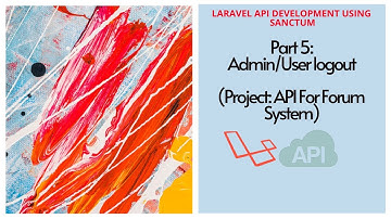 Laravel API Development: Part 5: Admin/User logout