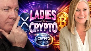 Ladies of Crypto LIVE: XRP &amp; Bitcoin Through a New Lens – Martyn Lucas Investor