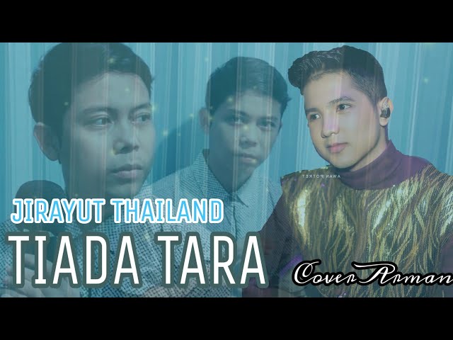 TIADA TARA ~ Single Terbaru ~JIRAYUT THAILAND~Cover S.Herman class=