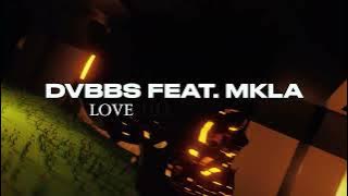 DVBBS - Love Till It's Over feat  MKLA (NEW  Best Off  Full HD)