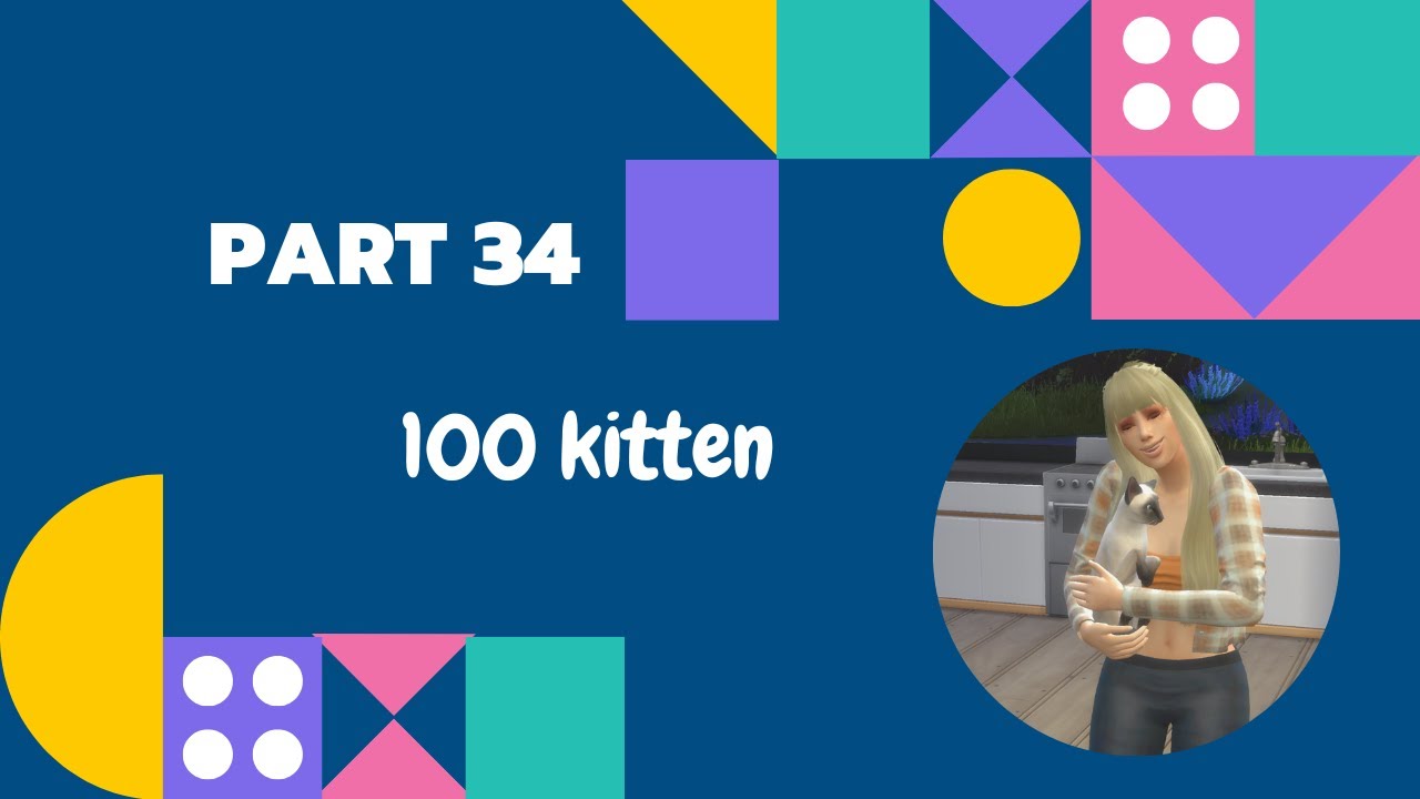 Let's Play Sims 4 100 Kitten Challenge Part 35 More kittens! - YouTube