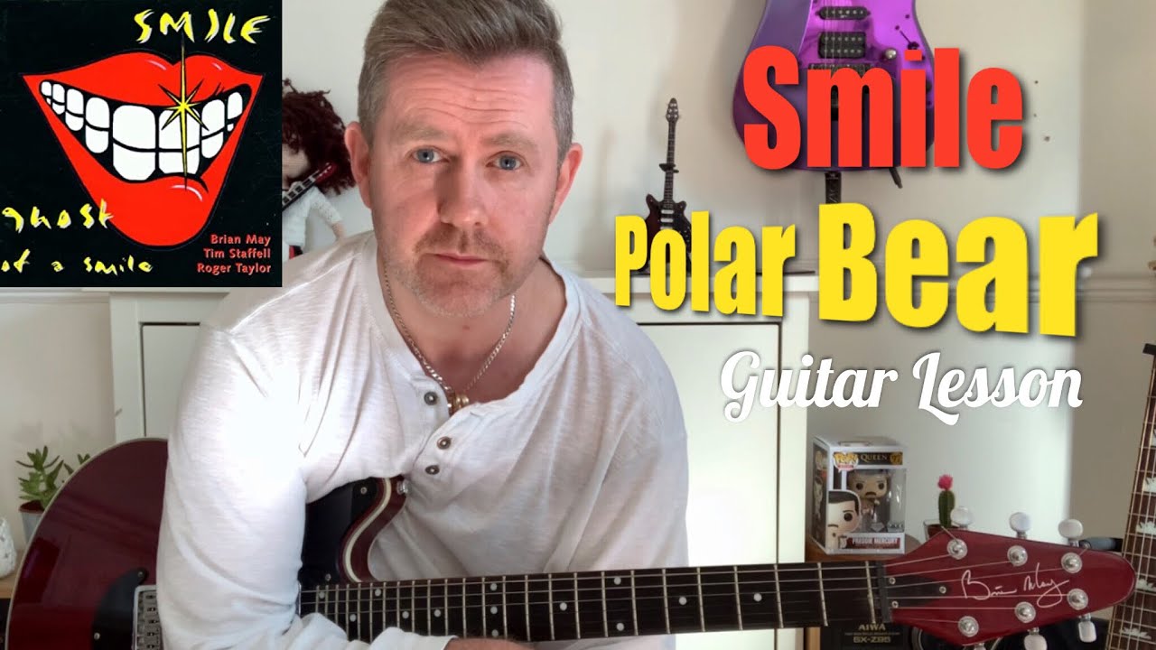 Smile - Polar Bear - Pre Queen Guitar Lesson (Guitar Tab)