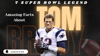 amazing facts about Tom Brady
