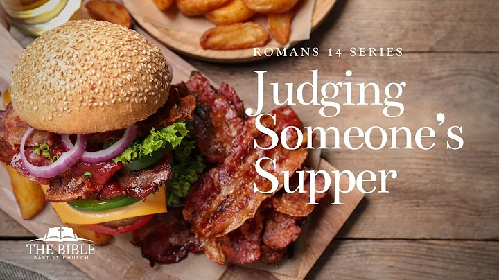 Judging Someone's Supper  | Romans 14 - Lesson 5