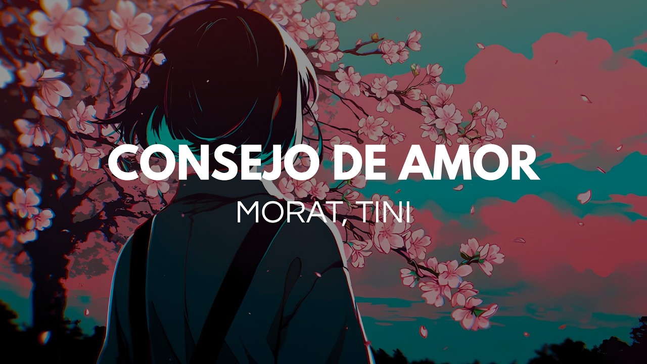Morat, TINI - Consejo de Amor (Letra)